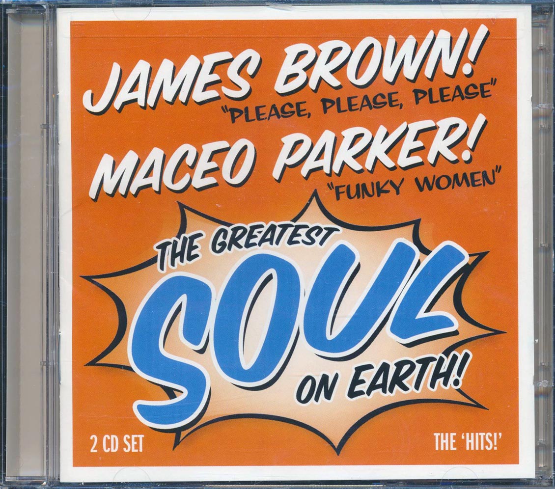 James Brown, Maceo Parker - The Greatest Soul On Earth! Live At