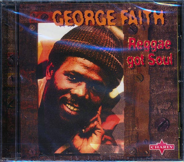 George Faith - Reggae Got Soul