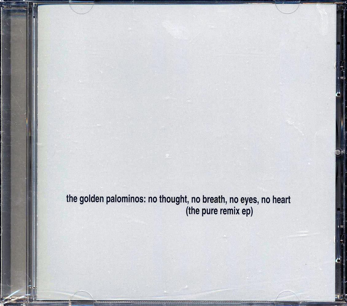 THE GOLDEN PALOMINOS『THE PURE REMIX EP』 The Golden Palominos - No Thought, No Breath, No Eyes, No