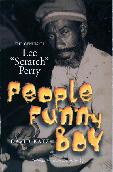 『ピープル・ファニー・ボーイ』著者:デビット・カッツ　リー・スクラッチ・ペリー People Funny Boy: The Upsetter Singles 1968-1969 - People